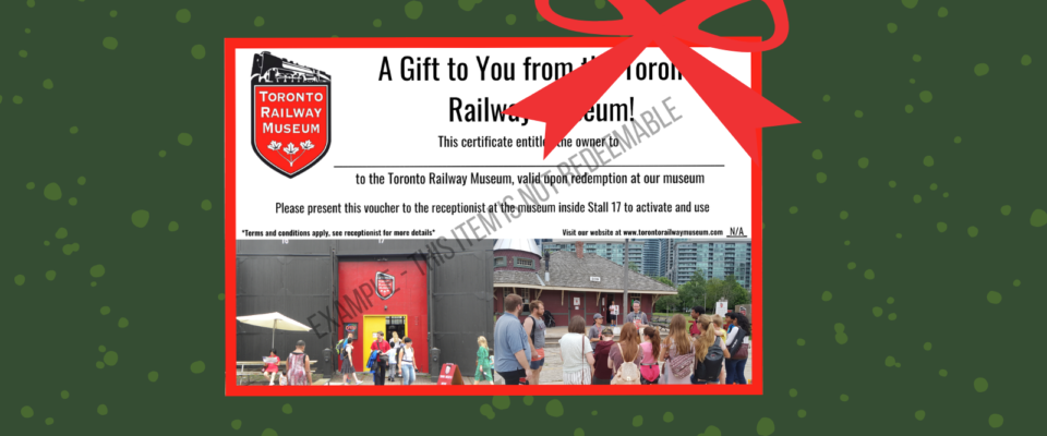 Gift certificate available for the Toronto Railway Museum