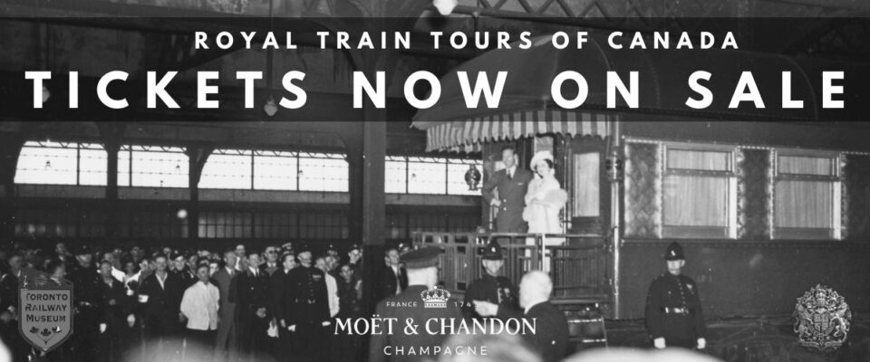 Royal Train Tours of Canada - Tickets Now on Sale