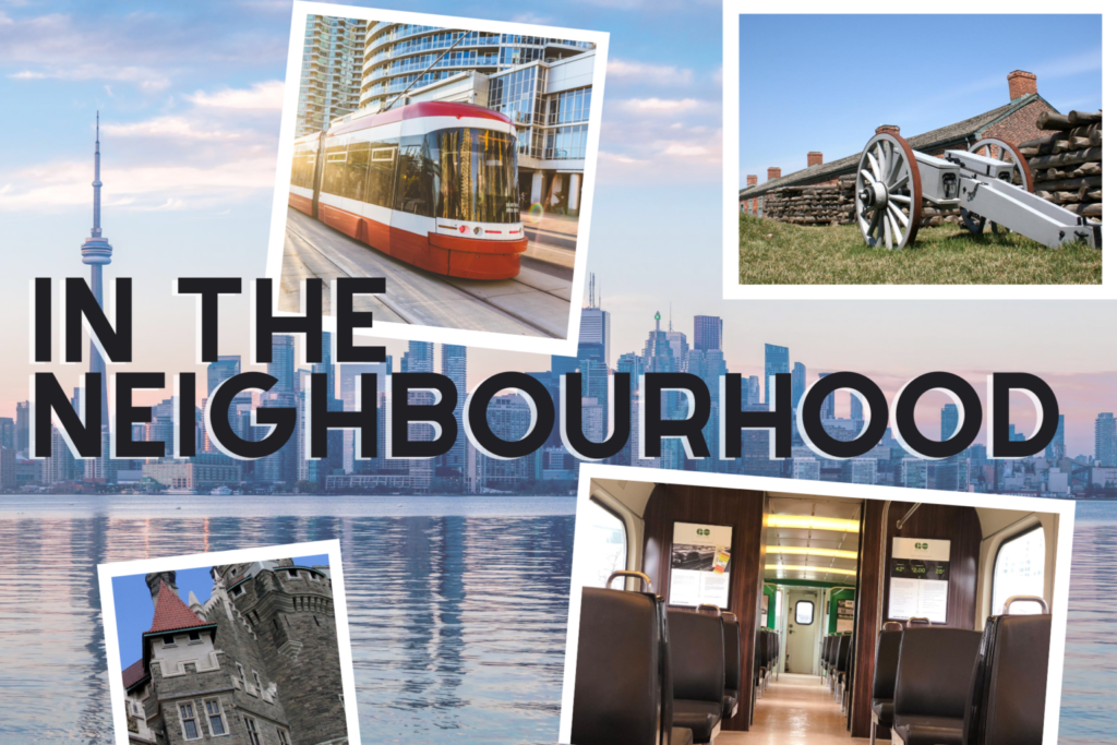 A collage of different historic places in Toronto. Overlaid text reads "in the neighbourhood"